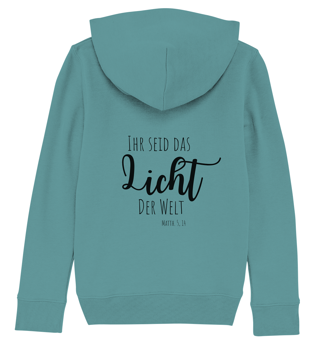 Ihr seid das Licht der Welt - Kids Organic Hoodie - wertvoll und geliebt