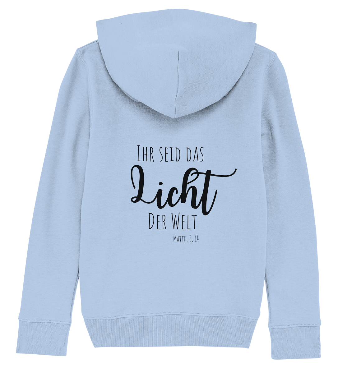 Ihr seid das Licht der Welt - Kids Organic Hoodie - wertvoll und geliebt
