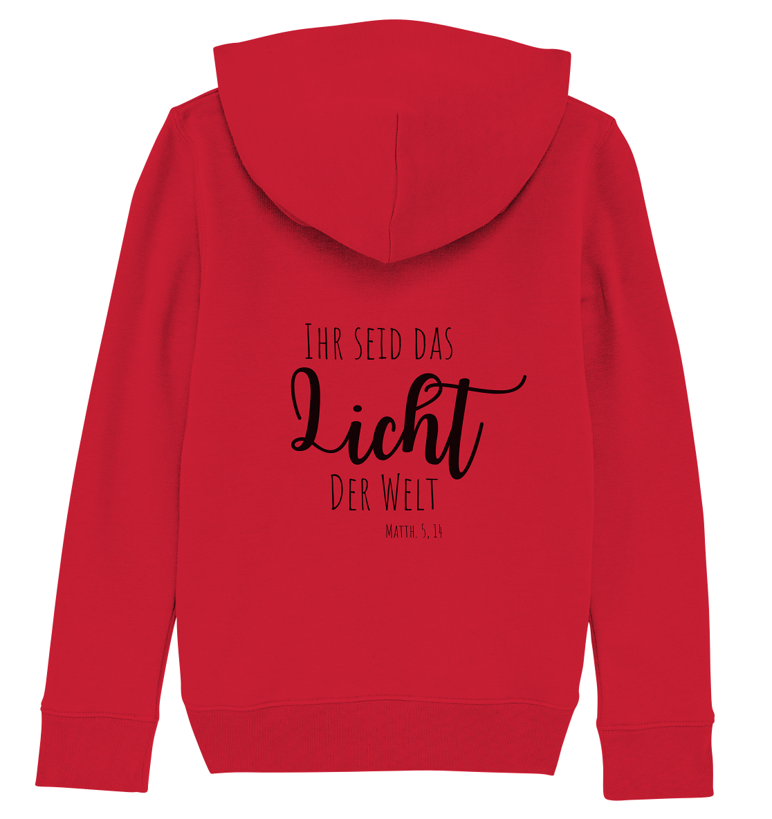 Ihr seid das Licht der Welt - Kids Organic Hoodie - wertvoll und geliebt