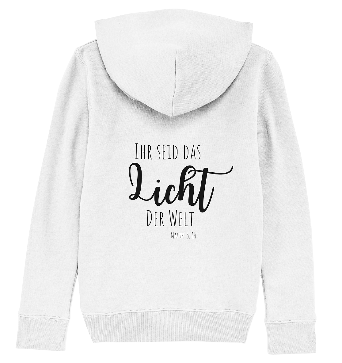 Ihr seid das Licht der Welt - Kids Organic Hoodie - wertvoll und geliebt