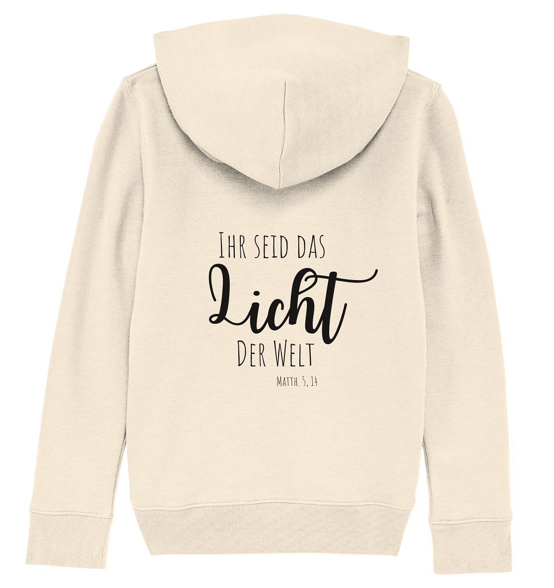 Ihr seid das Licht der Welt - Kids Organic Hoodie - wertvoll und geliebt