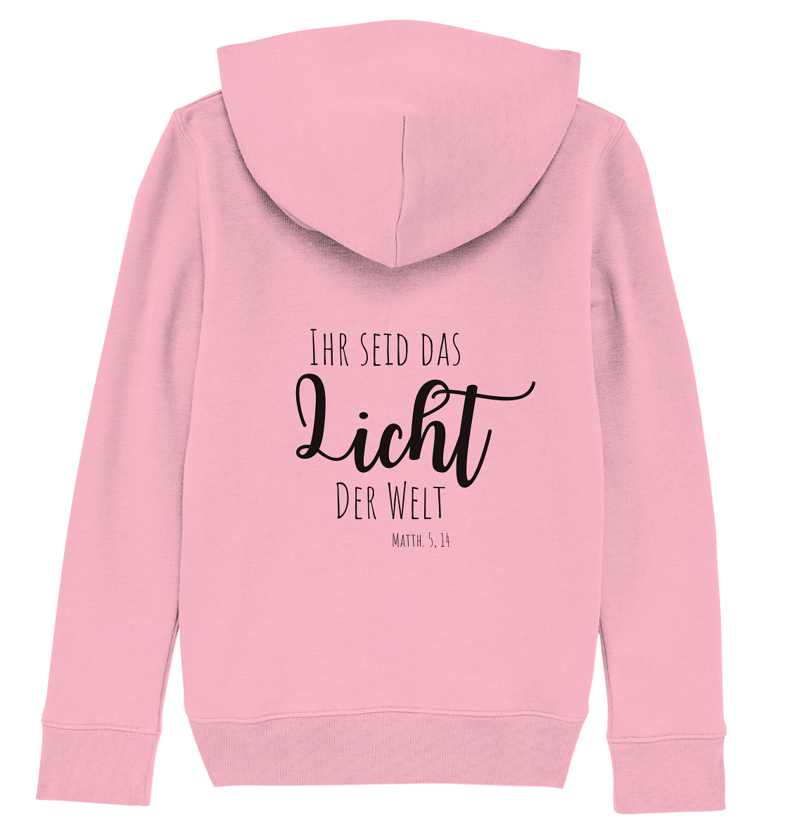 Ihr seid das Licht der Welt - Kids Organic Hoodie - wertvoll und geliebt