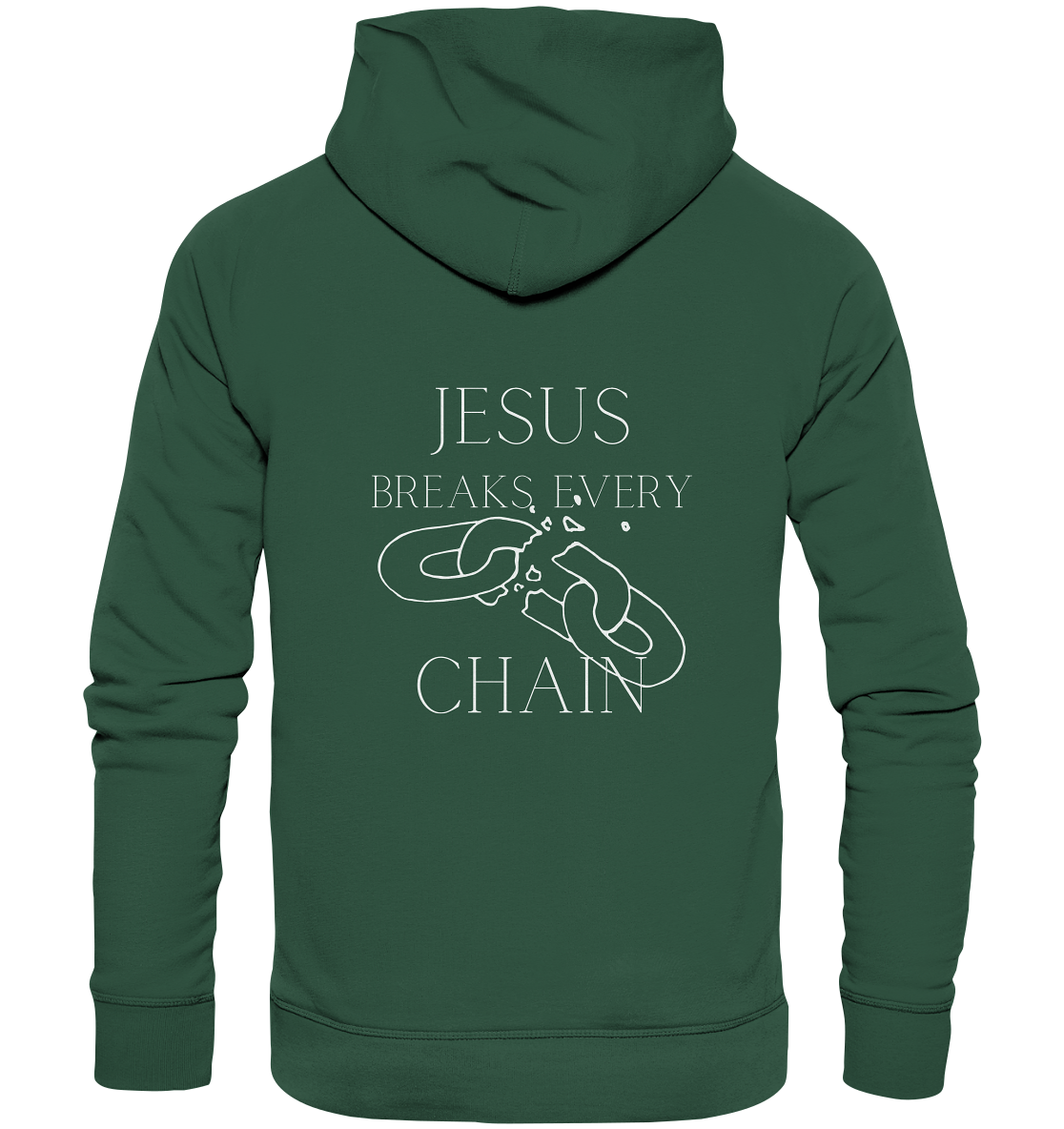 Jesus breaks every chain - Organic Basic Hoodie - wertvoll und geliebt