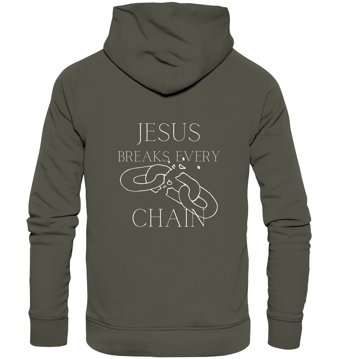 Jesus breaks every chain - Organic Basic Hoodie - wertvoll und geliebt