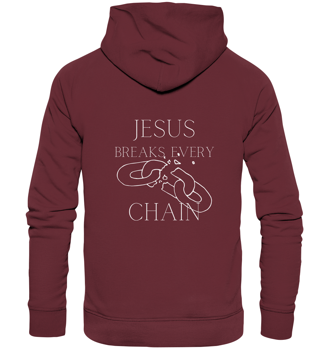 Jesus breaks every chain - Organic Basic Hoodie - wertvoll und geliebt