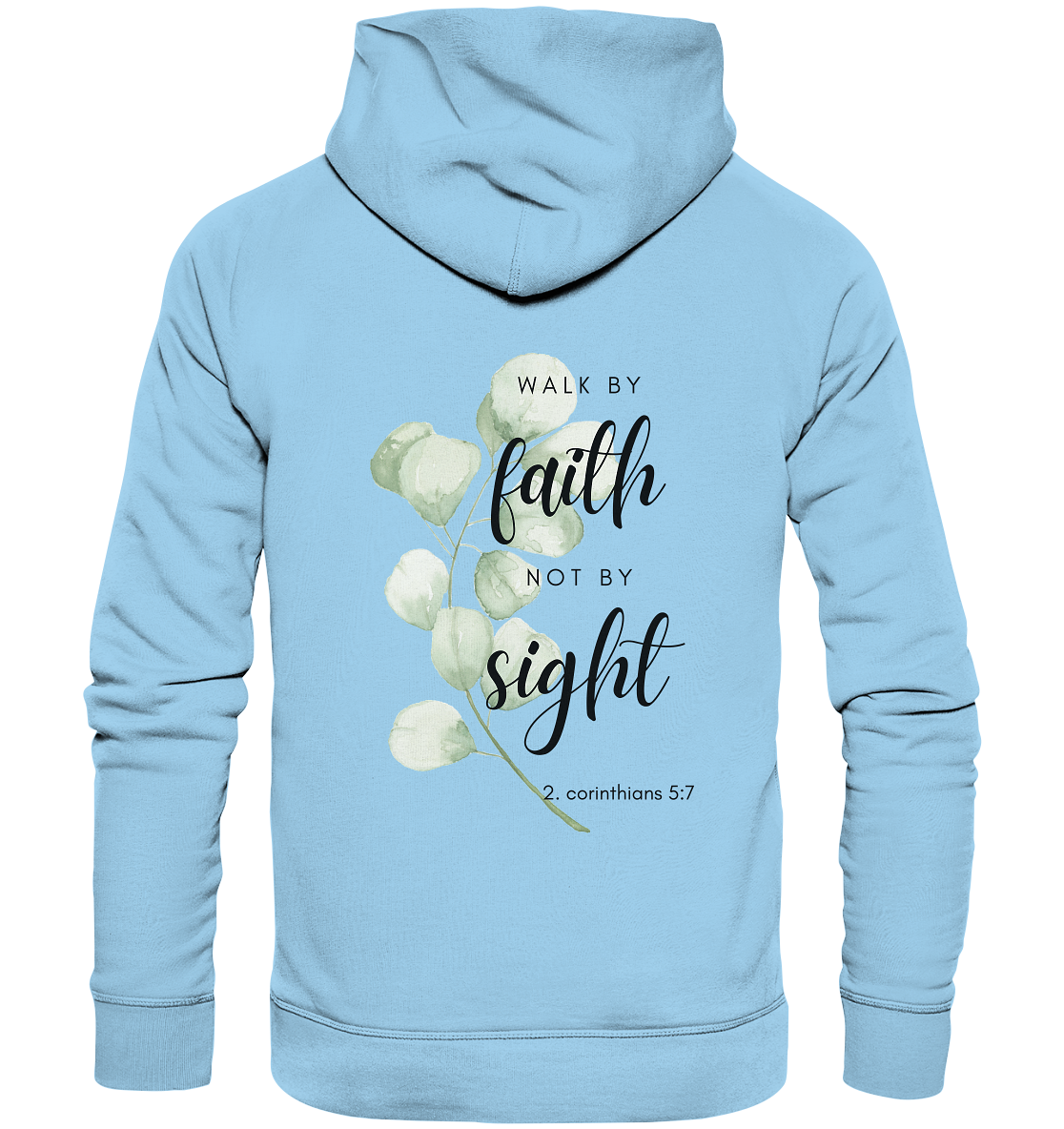 Walk by faith - Organic Basic Hoodie - wertvoll und geliebt