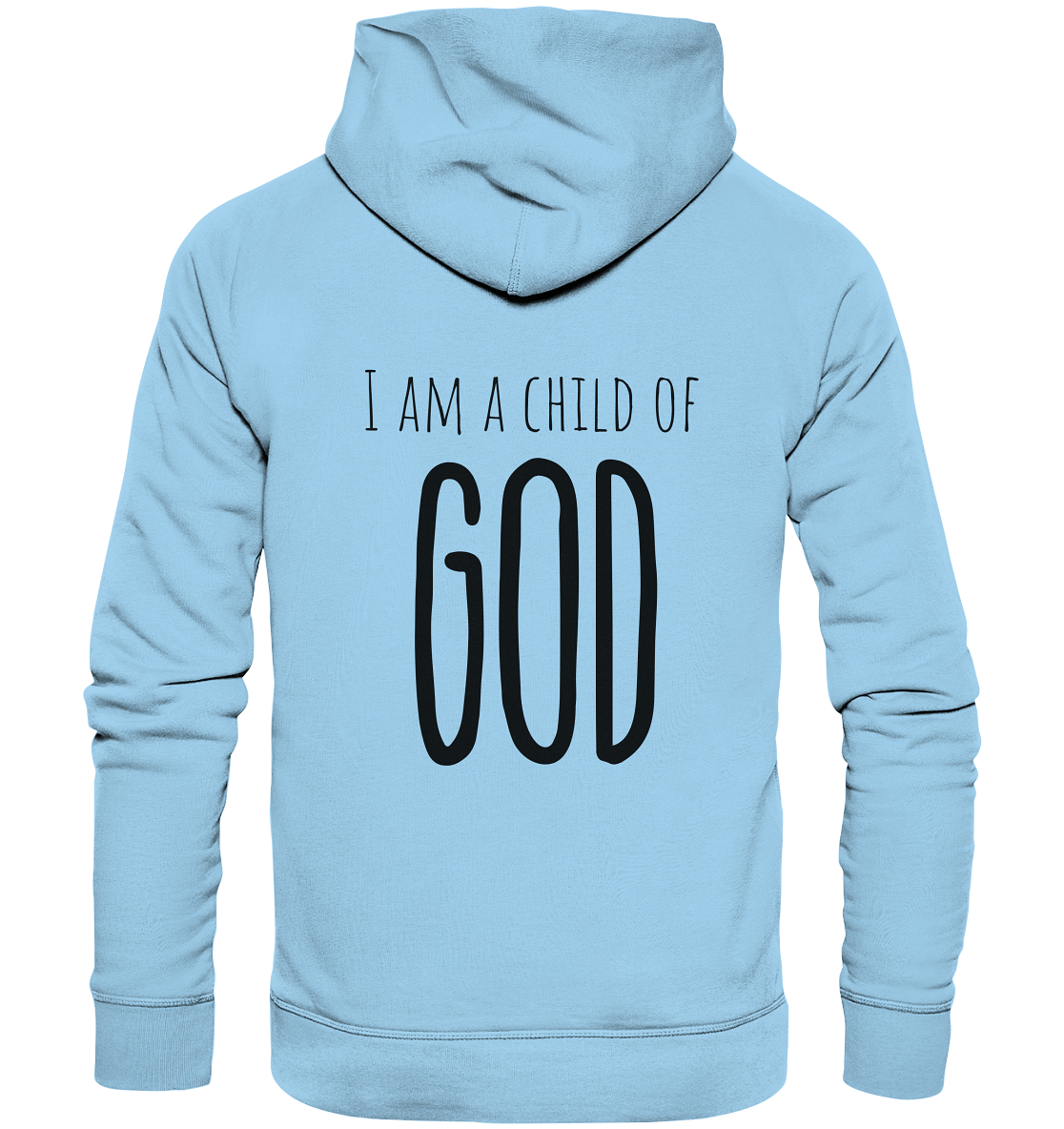 I am a child of God - Organic Basic Hoodie - wertvoll und geliebt