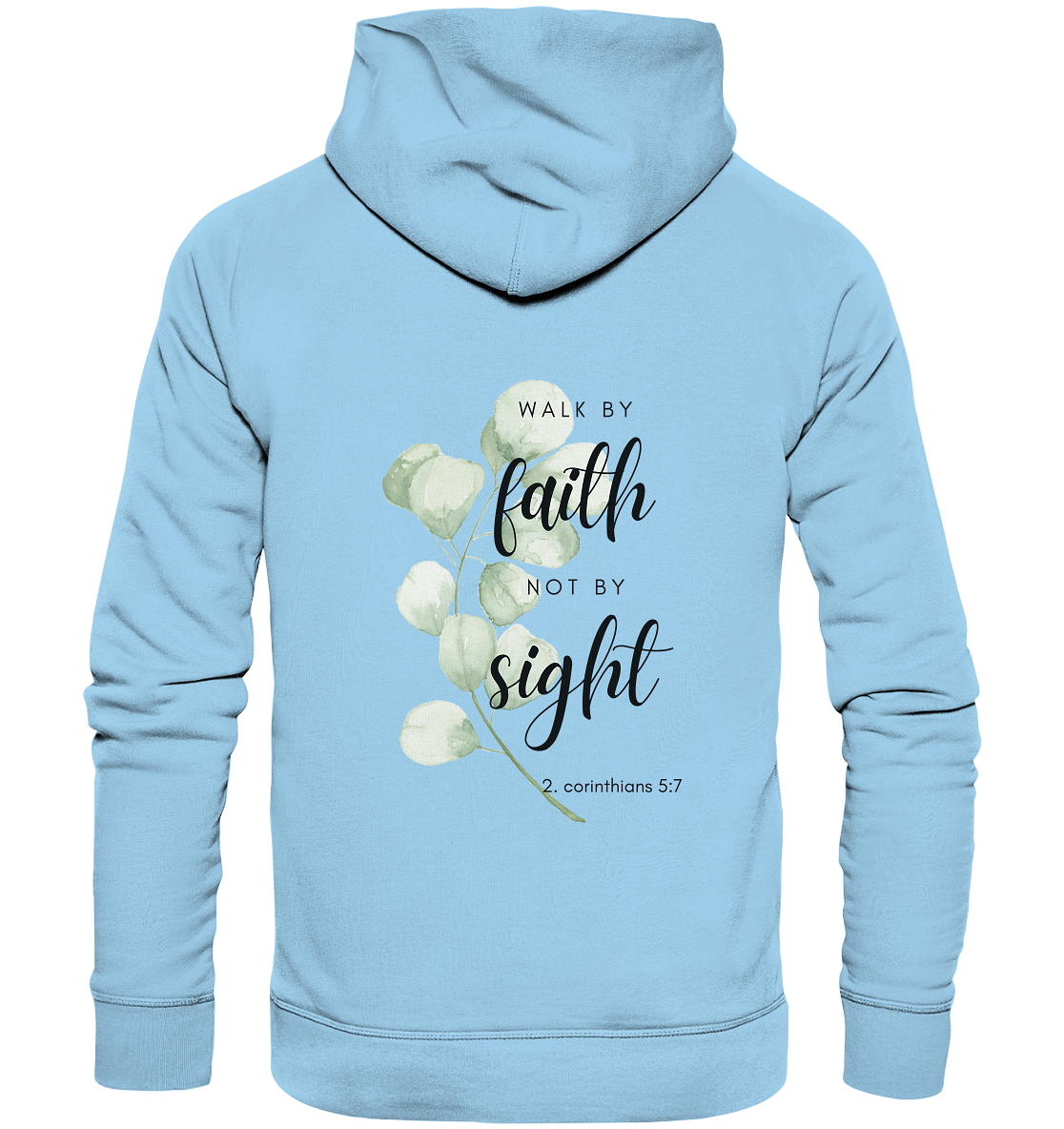 Walk by faith - Organic Basic Hoodie - wertvoll und geliebt