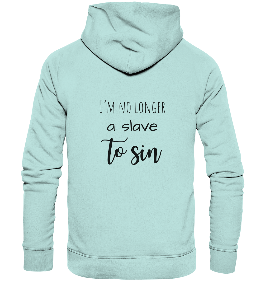 I´m no longer a slave to sin - Organic Basic Hoodie - wertvoll und geliebt