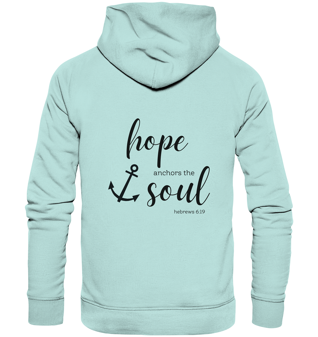 hope anchors the soul - Organic Basic Hoodie - wertvoll und geliebt