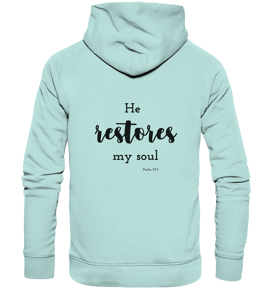 He restores my soul - Organic Basic Hoodie - wertvoll und geliebt
