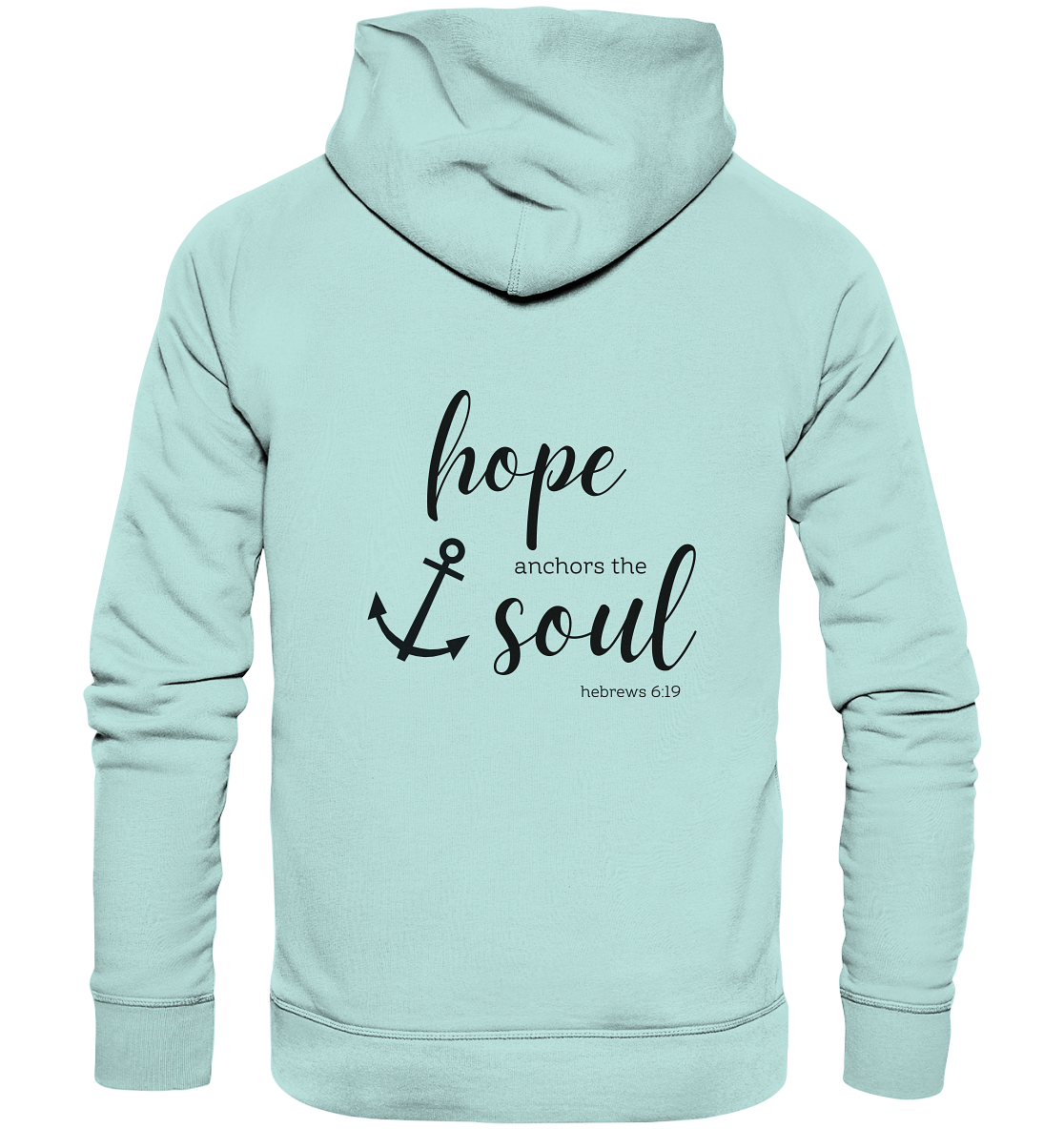 Hope anchors the soul - Organic Basic Hoodie - wertvoll und geliebt