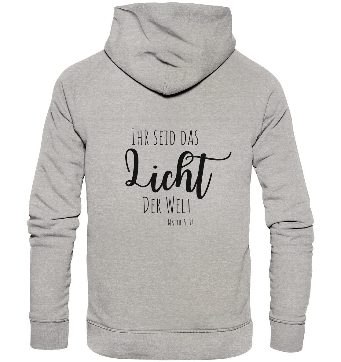 Ihr seid das Licht der Welt - Organic Basic Hoodie - wertvoll und geliebt