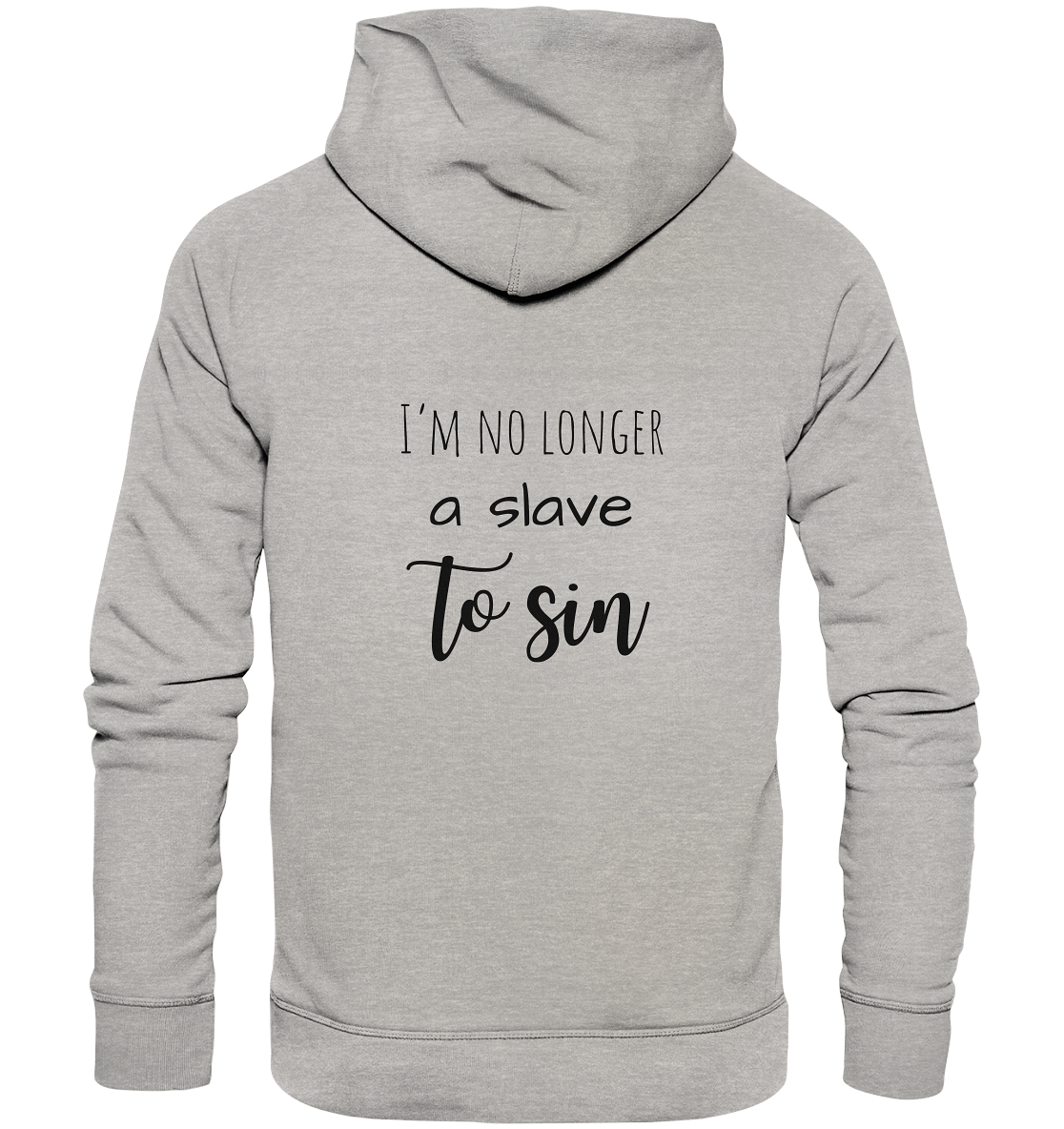 I´m no longer a slave to sin - Organic Basic Hoodie - wertvoll und geliebt
