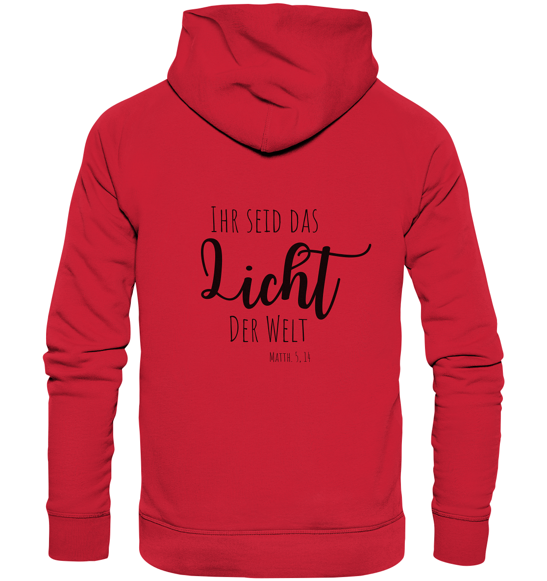 Ihr seid das Licht der Welt - Organic Basic Hoodie - wertvoll und geliebt