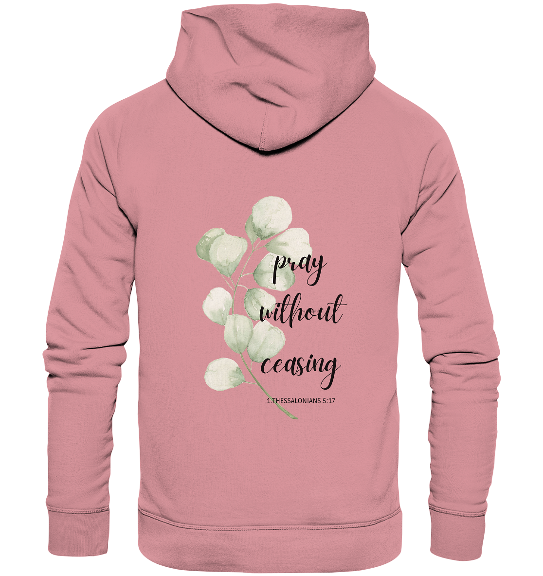 pray without ceasing - Organic Basic Hoodie - wertvoll und geliebt