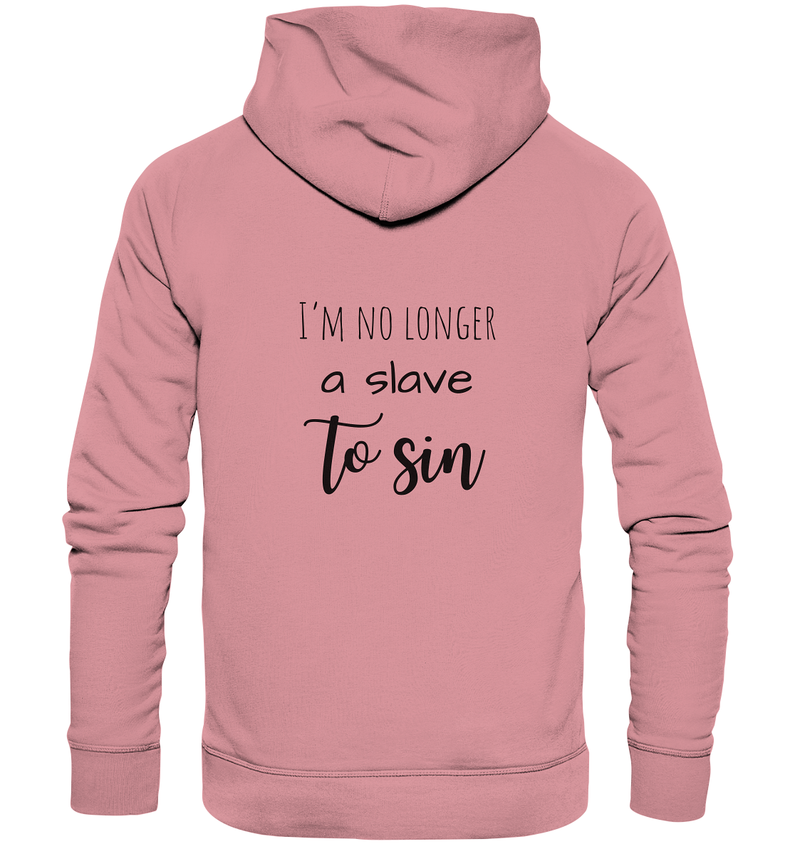 I´m no longer a slave to sin - Organic Basic Hoodie - wertvoll und geliebt