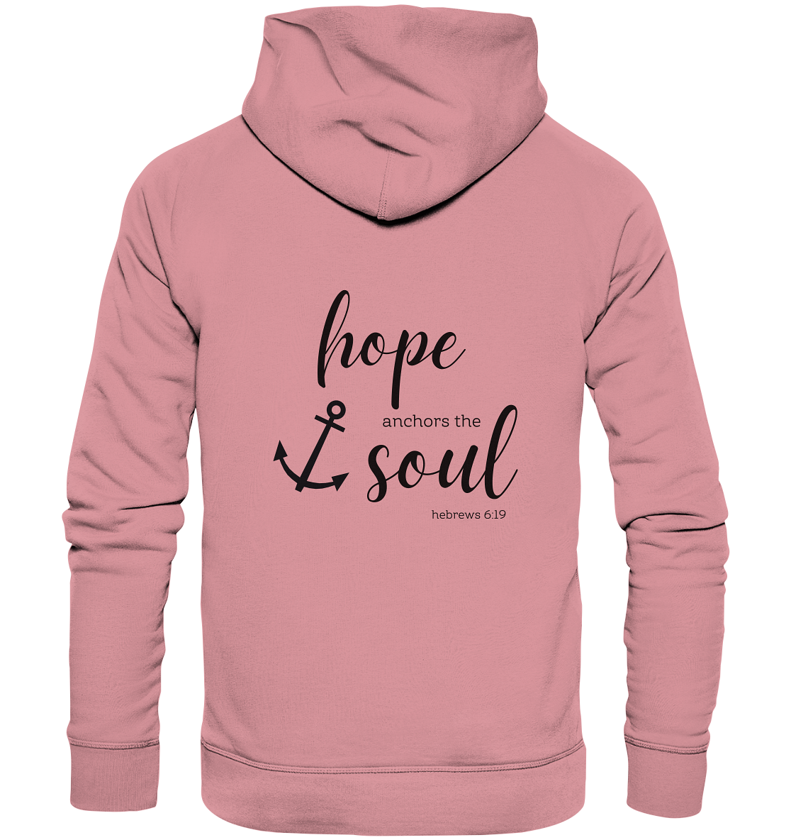 Hope anchors the soul - Organic Basic Hoodie - wertvoll und geliebt