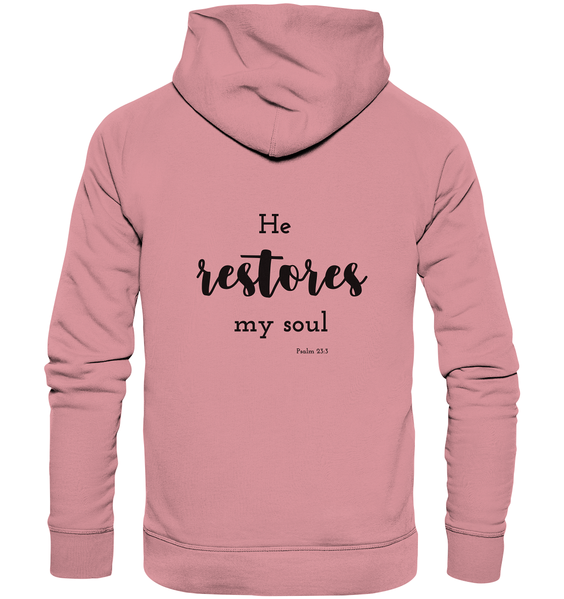 He restores my soul - Organic Basic Hoodie - wertvoll und geliebt