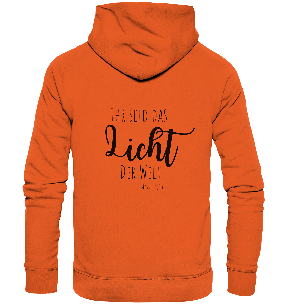 Ihr seid das Licht der Welt - Organic Basic Hoodie - wertvoll und geliebt