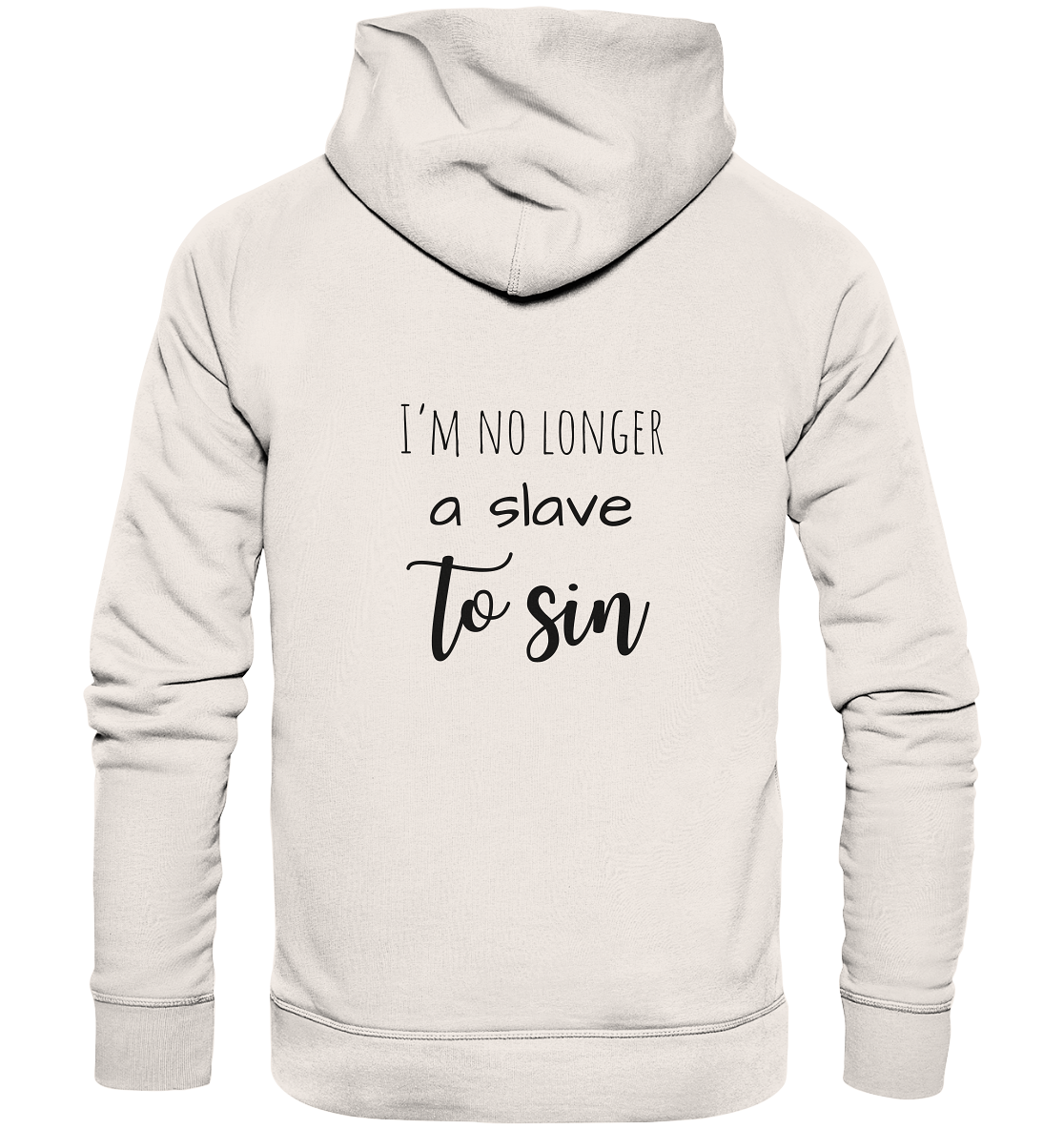 I´m no longer a slave to sin - Organic Basic Hoodie - wertvoll und geliebt