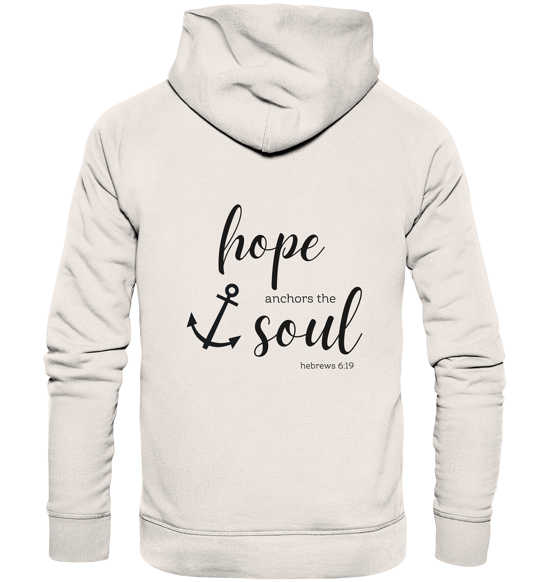 hope anchors the soul - Organic Basic Hoodie - wertvoll und geliebt