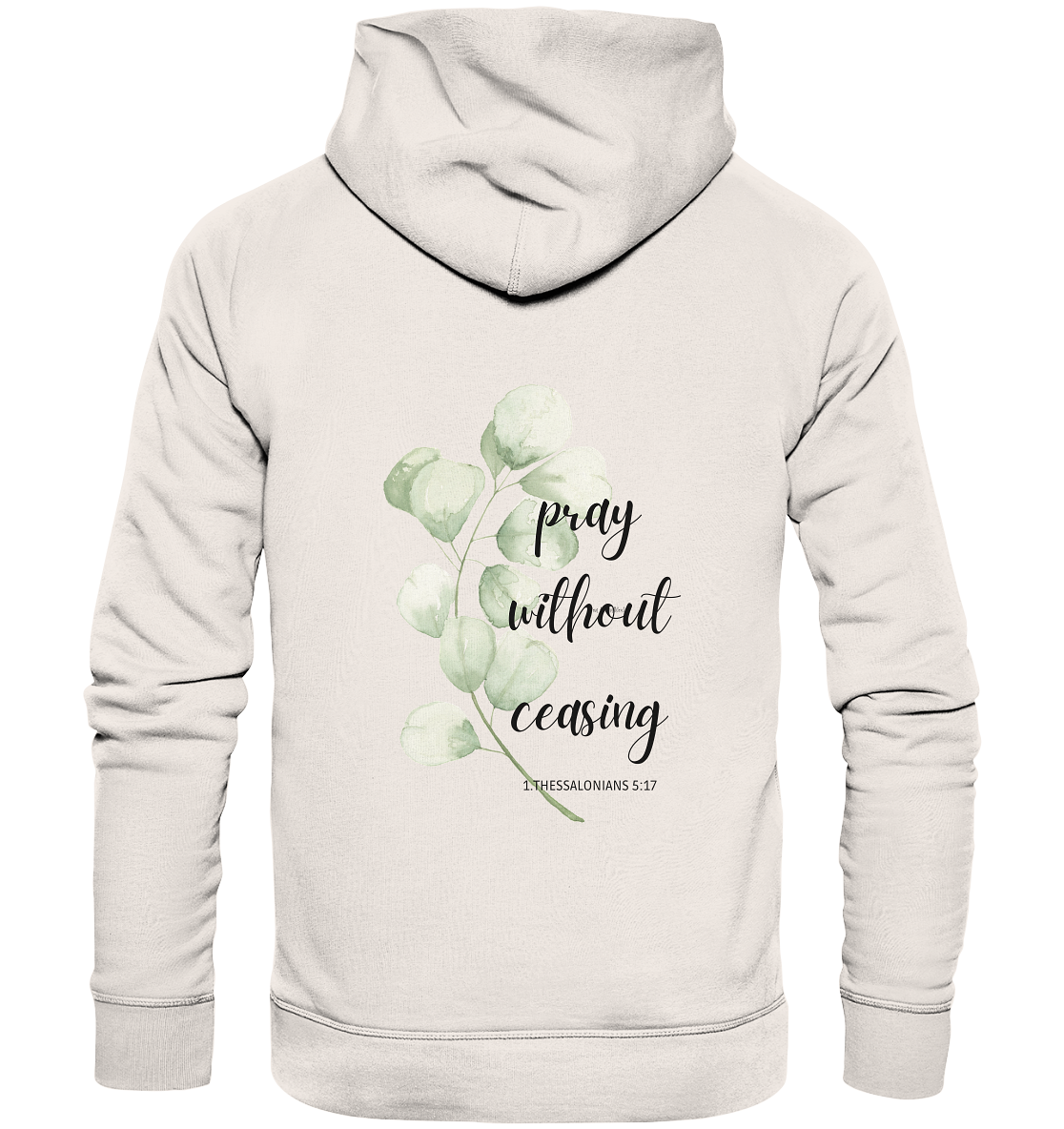 pray without ceasing - Organic Basic Hoodie - wertvoll und geliebt