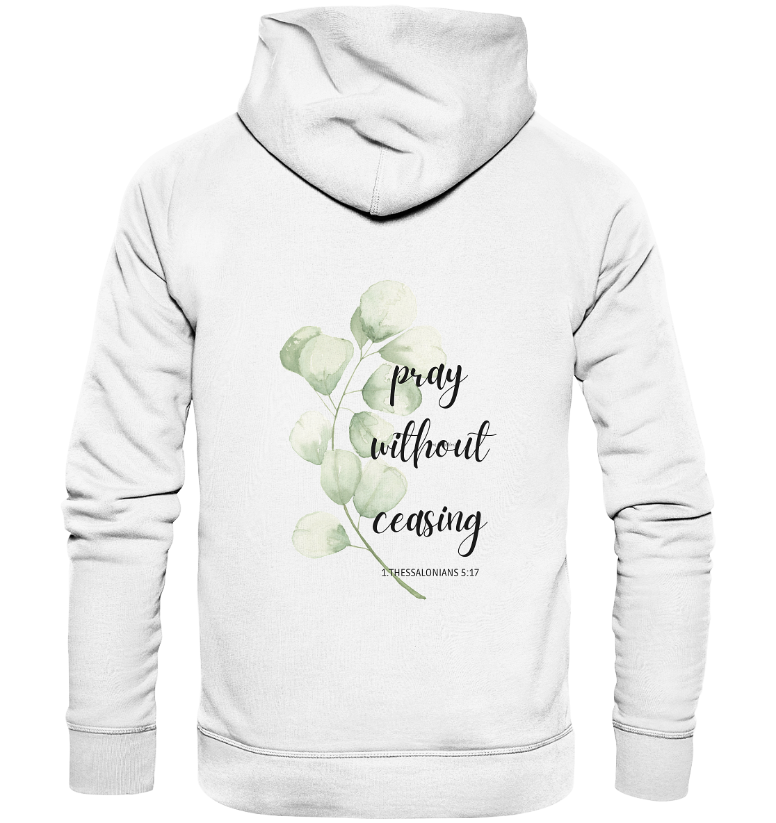 pray without ceasing - Organic Basic Hoodie - wertvoll und geliebt