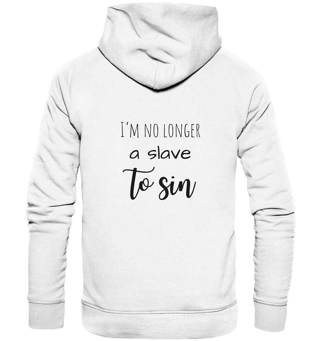 I´m no longer a slave to sin - Organic Basic Hoodie - wertvoll und geliebt