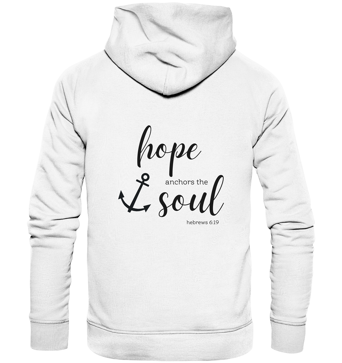 Hope anchors the soul - Organic Basic Hoodie - wertvoll und geliebt