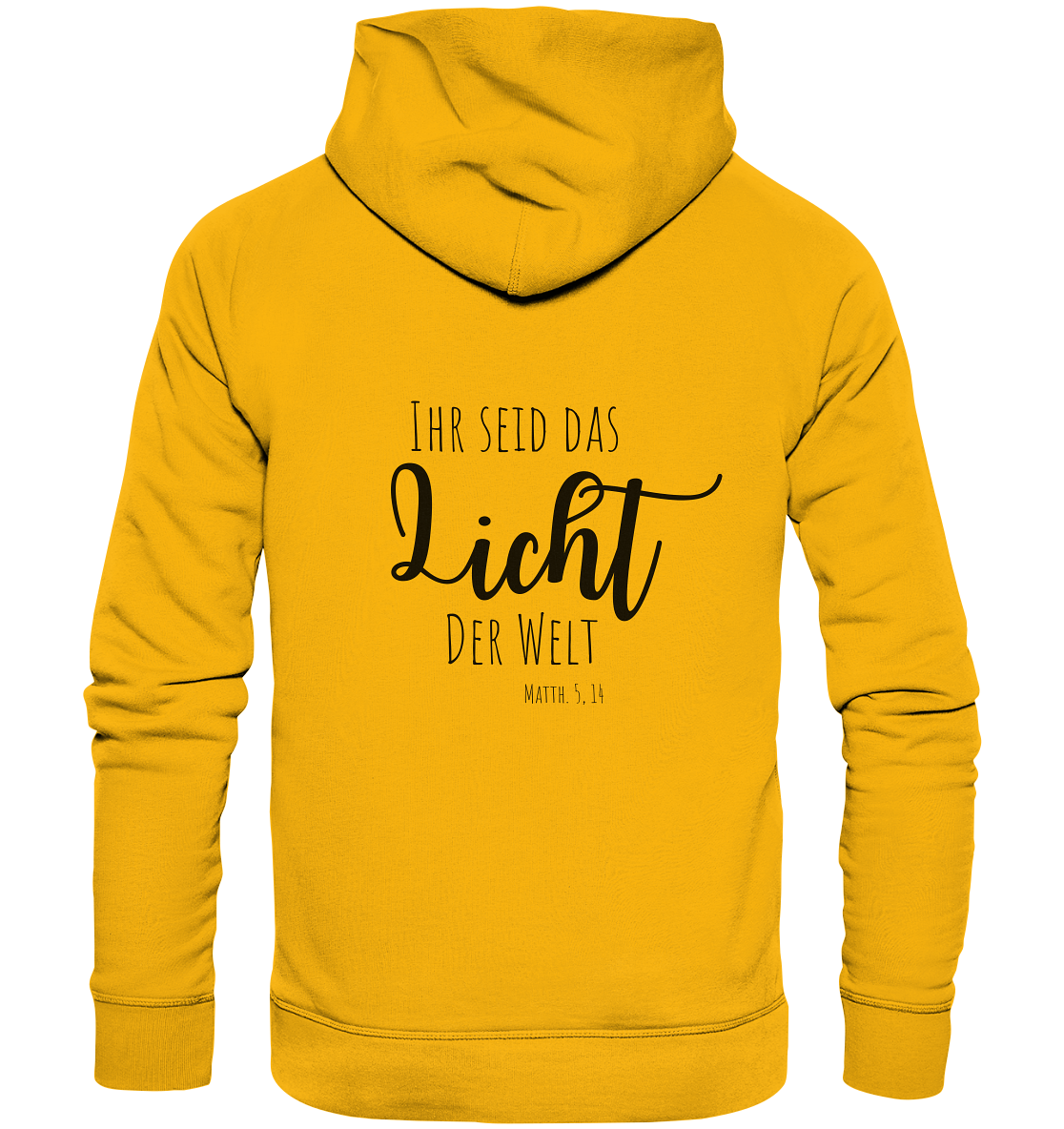 Ihr seid das Licht der Welt - Organic Basic Hoodie - wertvoll und geliebt