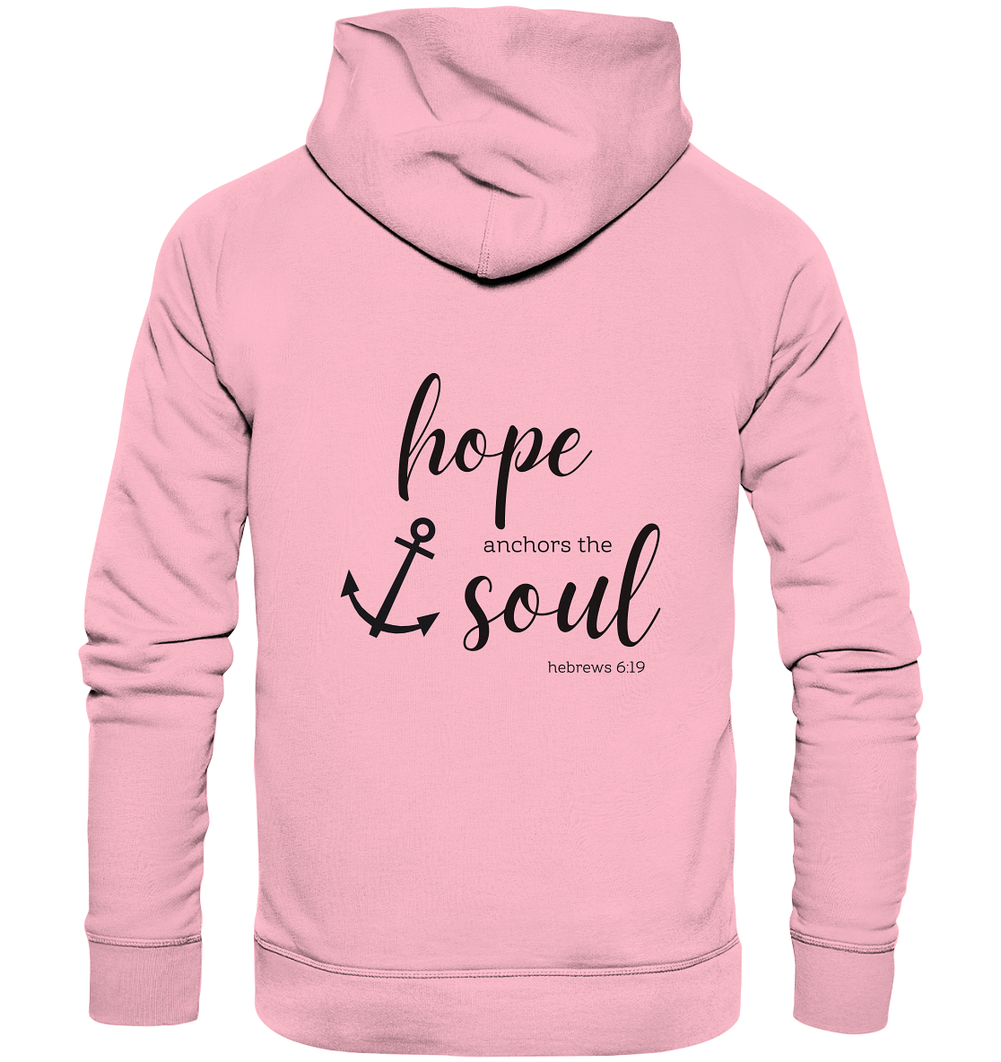 hope anchors the soul - Organic Basic Hoodie - wertvoll und geliebt