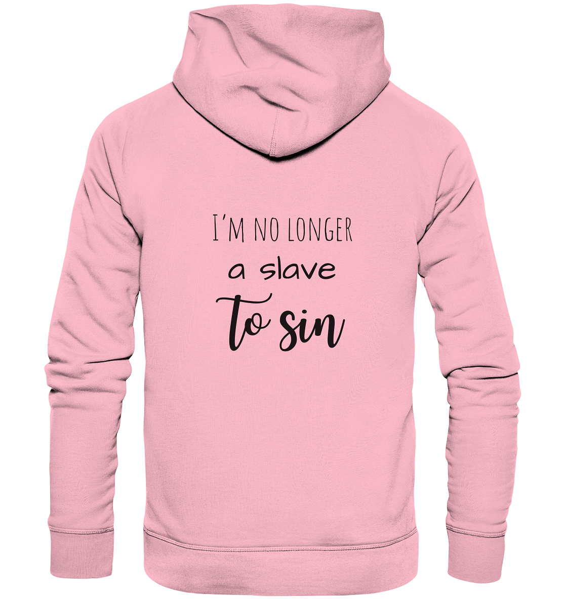 I´m no longer a slave to sin - Organic Basic Hoodie - wertvoll und geliebt