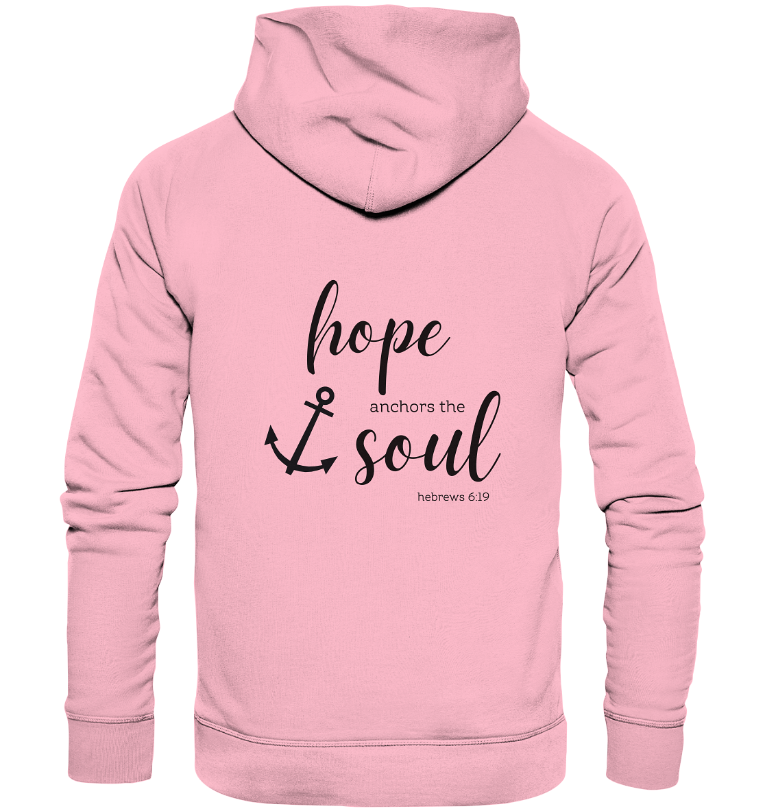 Hope anchors the soul - Organic Basic Hoodie - wertvoll und geliebt