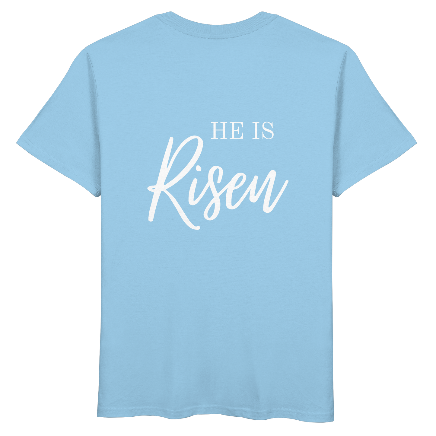 He is risen - Organic Basic Shirt - wertvoll und geliebt