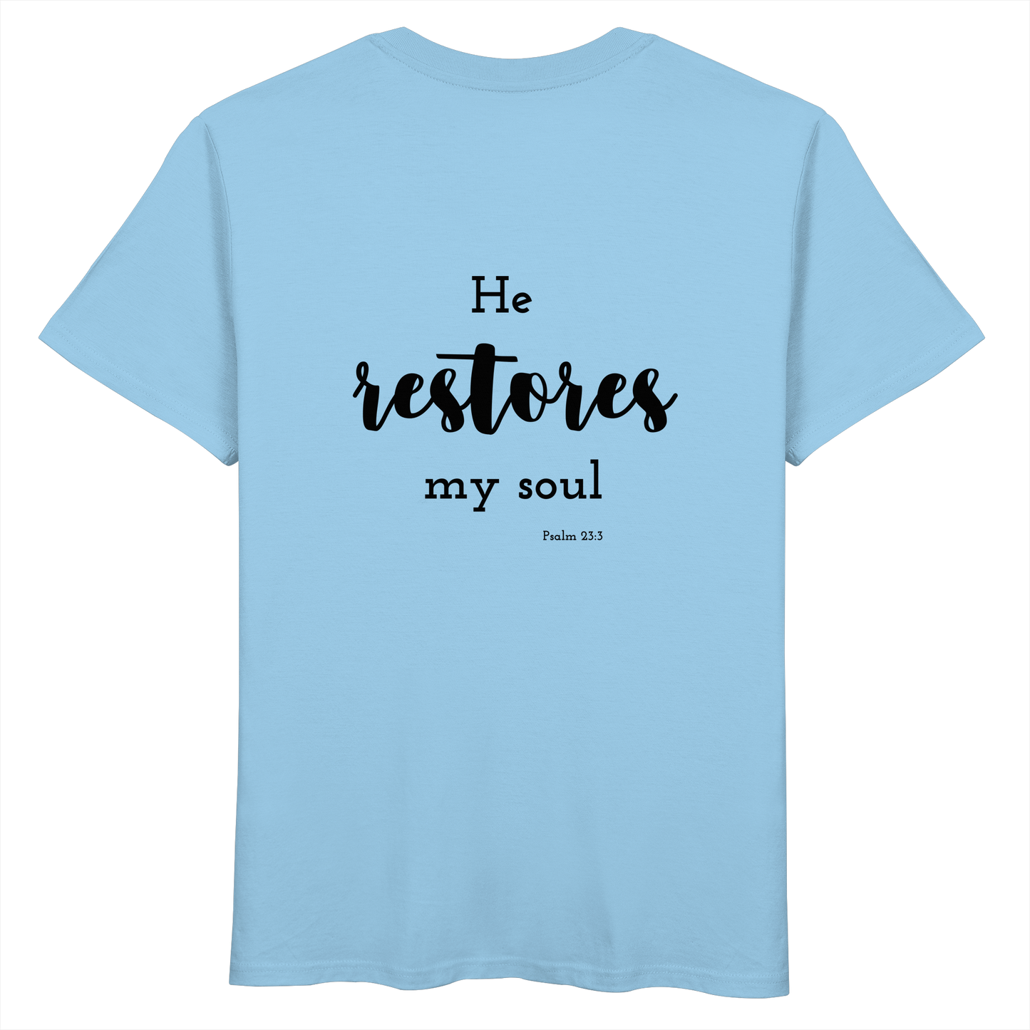 He restores my soul - Organic Basic Shirt - wertvoll und geliebt