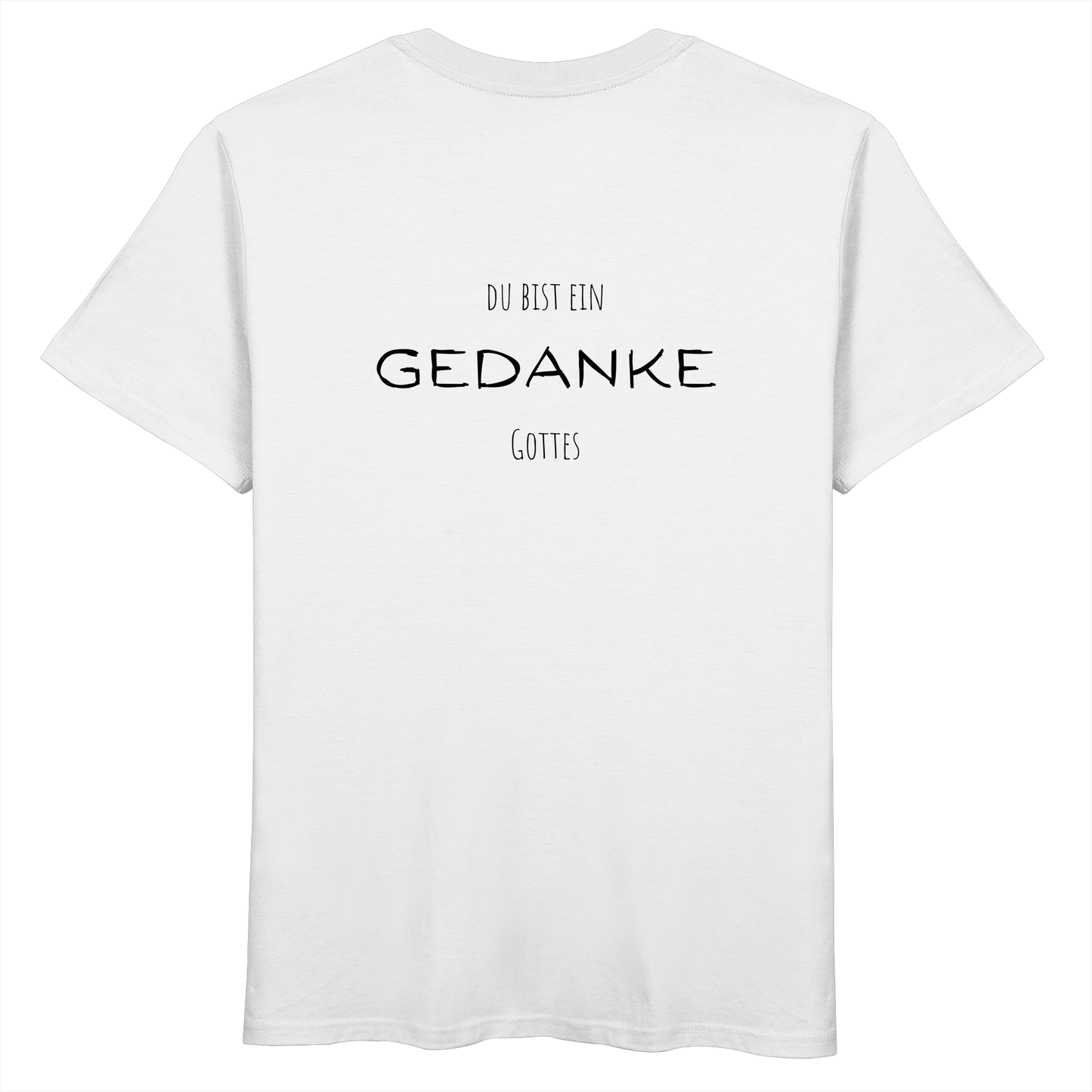 Du bist ein Gedanke Gottes - Organic Basic Shirt - wertvoll und geliebt