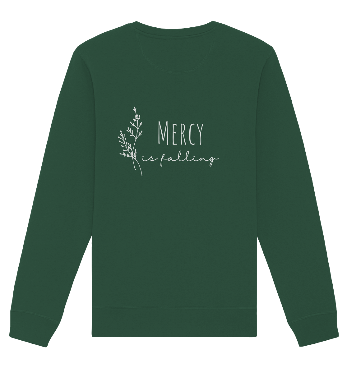 Mercy is falling - Organic Basic Unisex Sweatshirt - wertvoll und geliebt