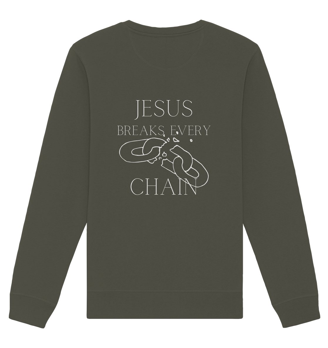 Jesus breaks every chain - Organic Basic Unisex Sweatshirt - wertvoll und geliebt