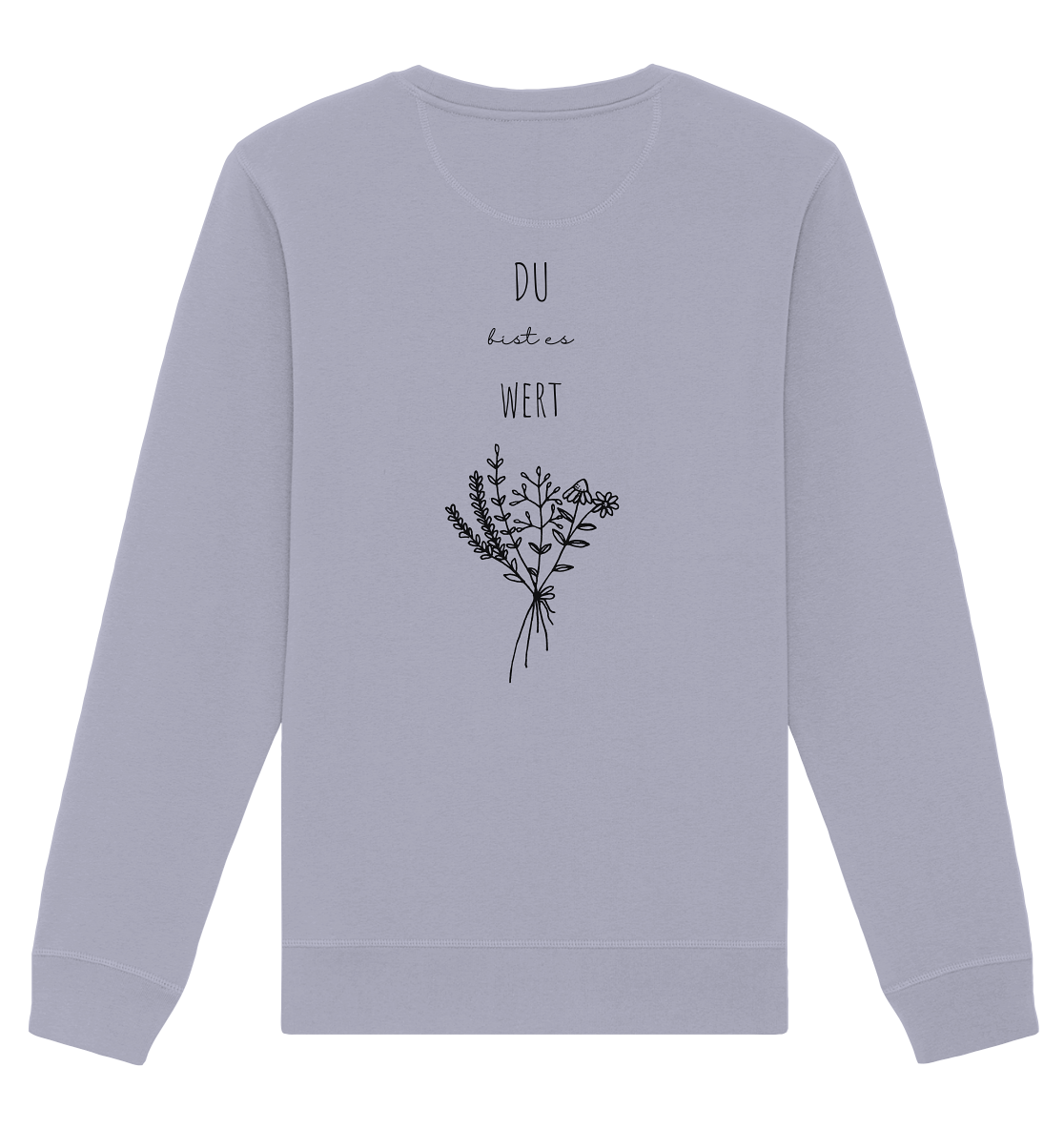 Du bist es wert - Organic Basic Unisex Sweatshirt - wertvoll und geliebt