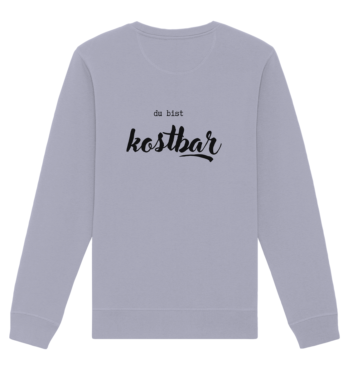 Kostbar - Organic Basic Unisex Sweatshirt - wertvoll und geliebt