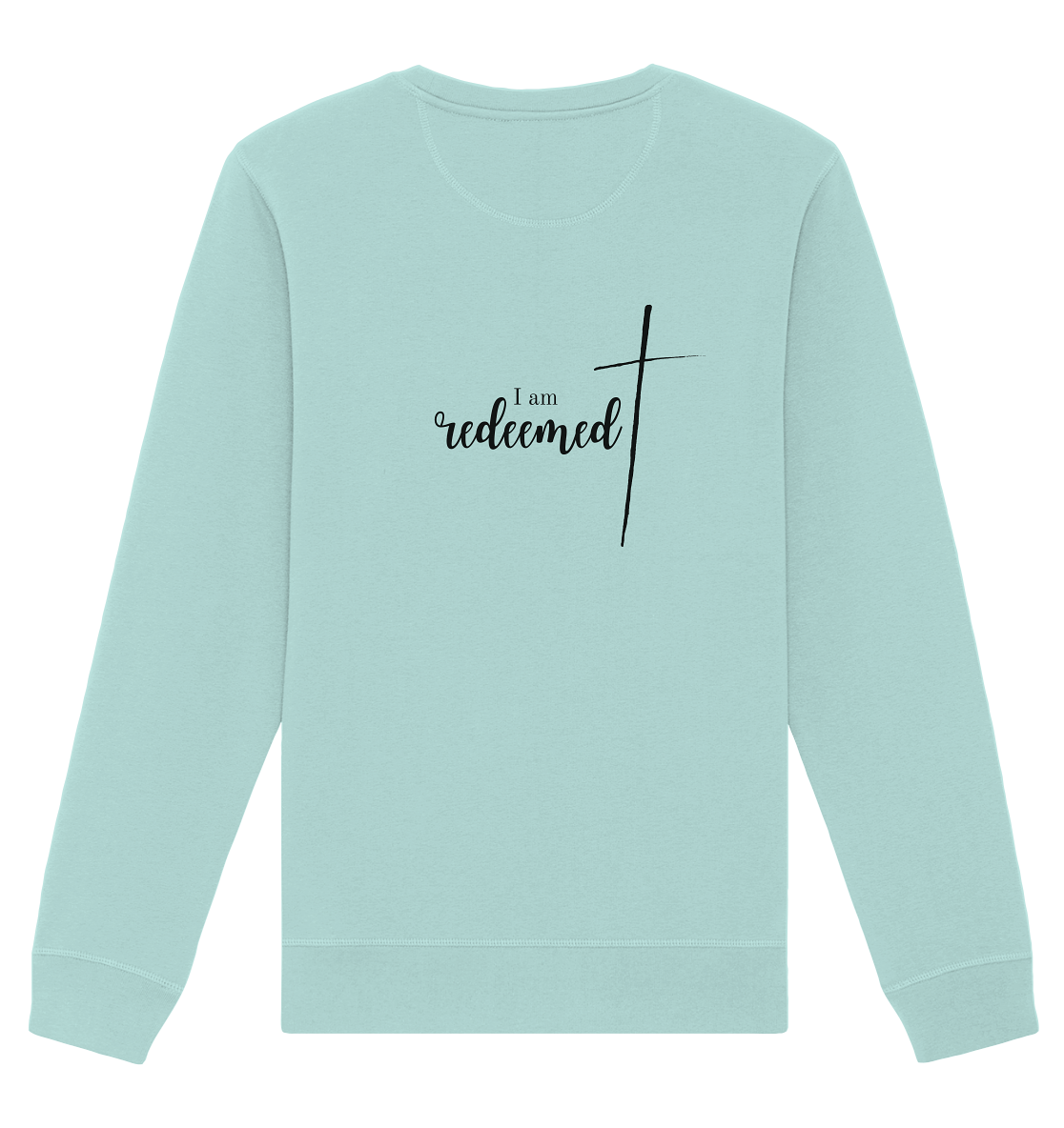 I am redeemed - Organic Basic Unisex Sweatshirt - wertvoll und geliebt
