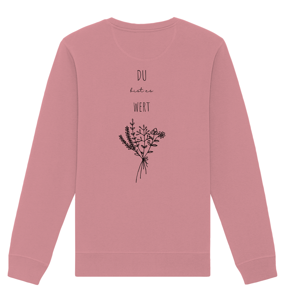 Du bist es wert - Organic Basic Unisex Sweatshirt - wertvoll und geliebt