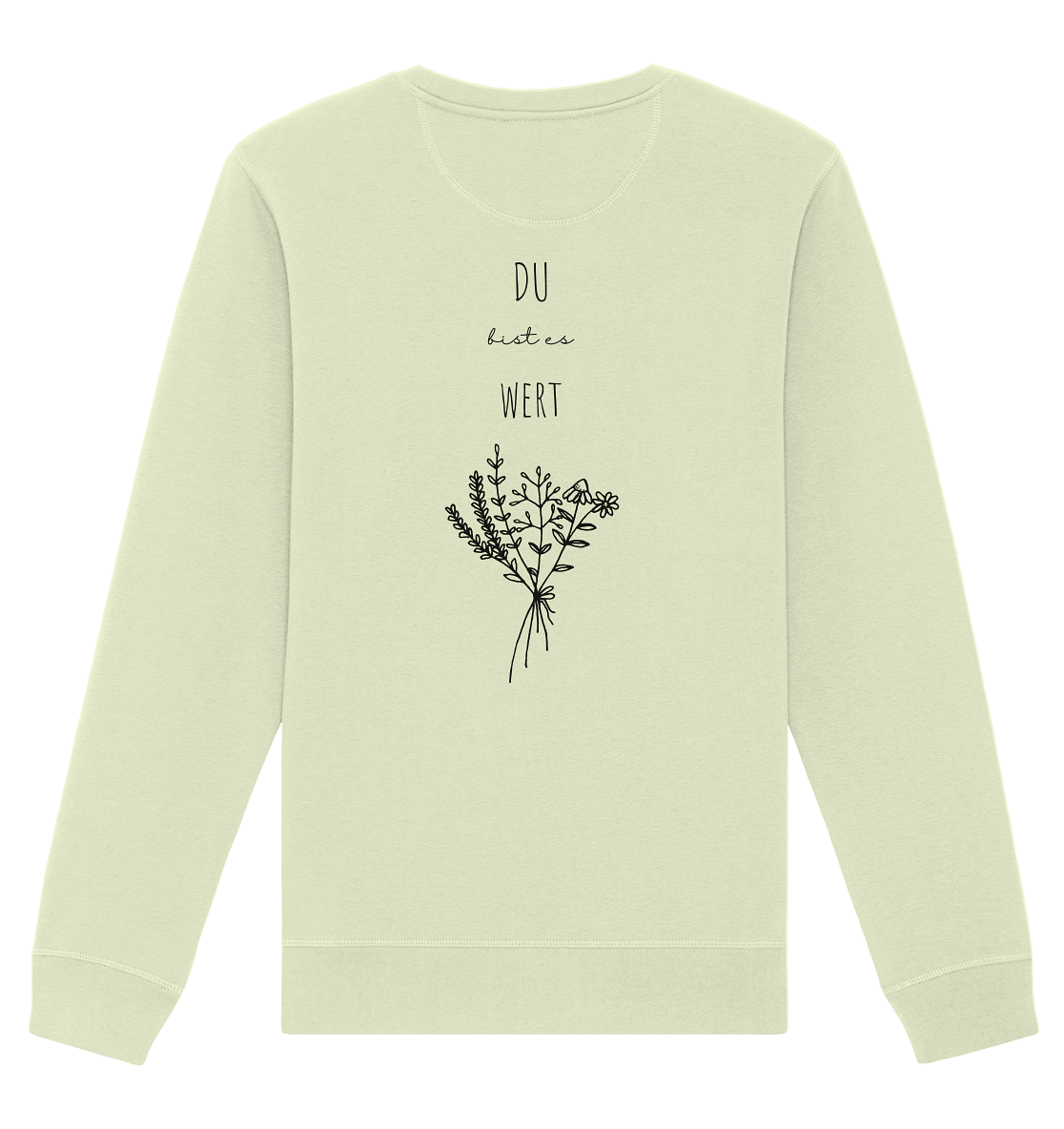 Du bist es wert - Organic Basic Unisex Sweatshirt - wertvoll und geliebt
