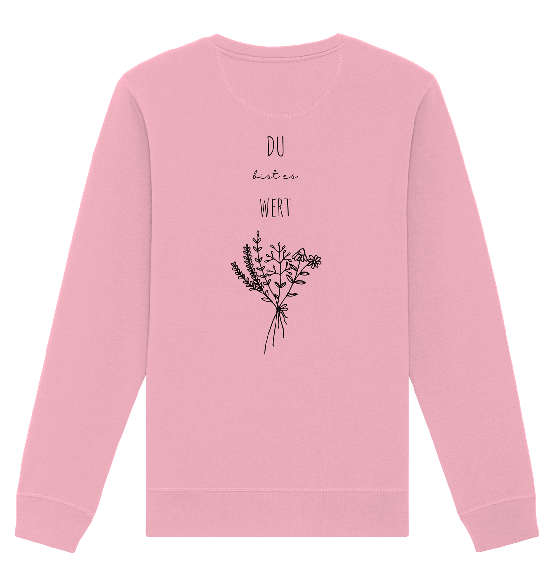 Du bist es wert - Organic Basic Unisex Sweatshirt - wertvoll und geliebt