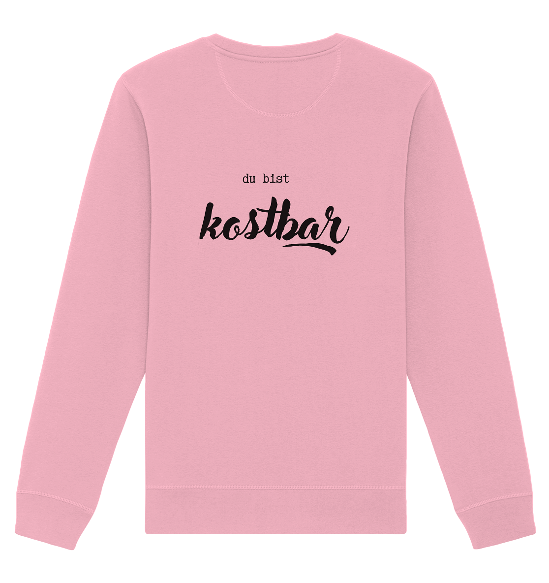 Kostbar - Organic Basic Unisex Sweatshirt - wertvoll und geliebt