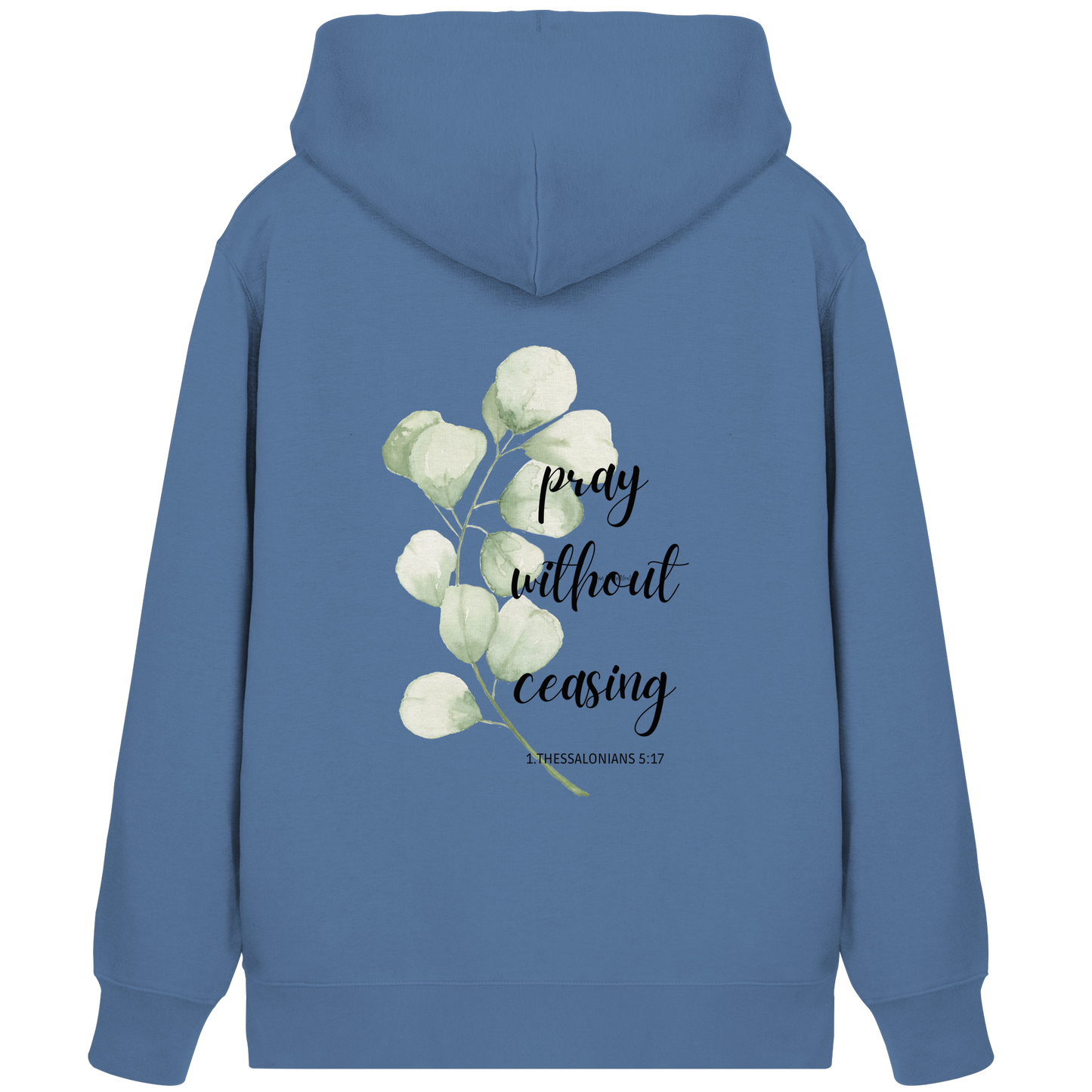 pray without ceasing - Organic Zipper - wertvoll und geliebt