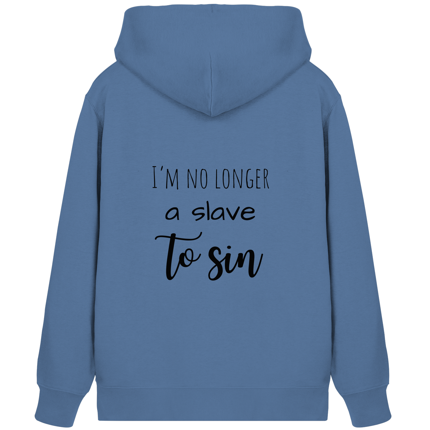 I´m no longer a slave to sin - Organic Zipper - wertvoll und geliebt