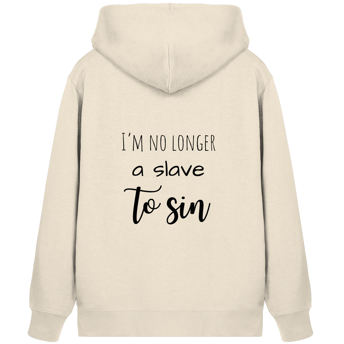 I´m no longer a slave to sin - Organic Zipper - wertvoll und geliebt