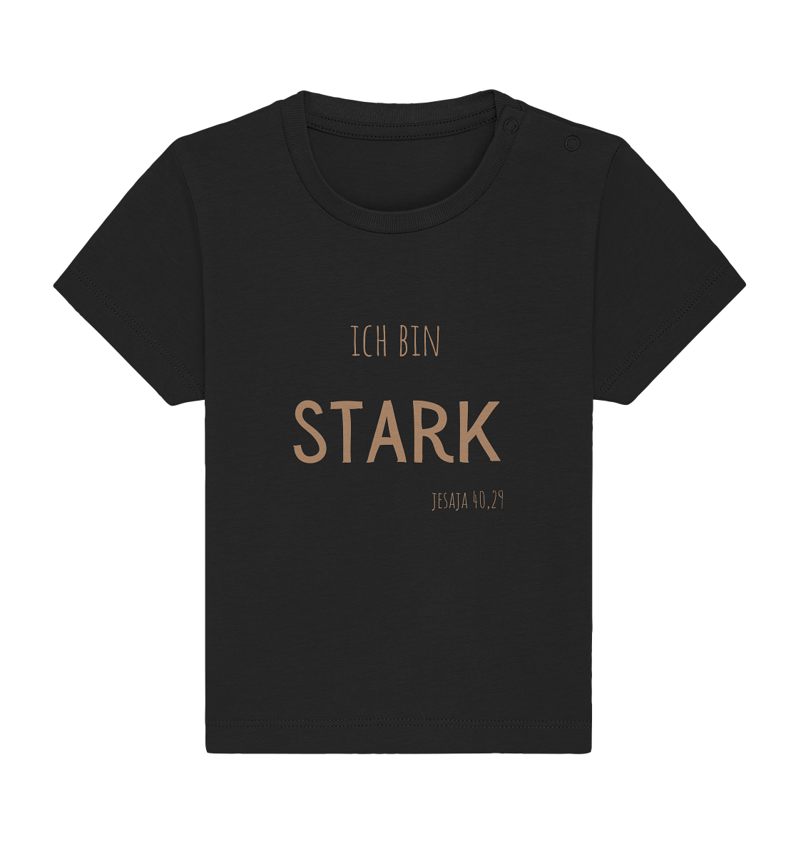 Stark - Baby Organic Shirt - wertvoll und geliebt